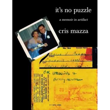 It's No Puzzle: a memoir in artifact