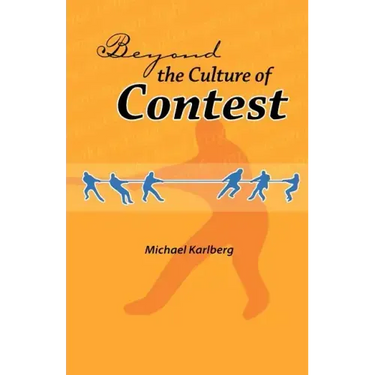 Beyond the Culture of Contest