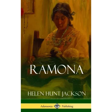 Ramona (Classics of California and America Historical Fiction) (Hardcover)