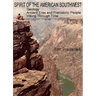 Spirit of the American Southwest: Geology / Ancient Eras and Prehistoric People / Hiking Through Time