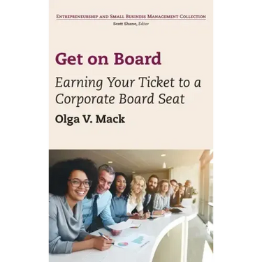 Get on Board: Earning Your Ticket to a Corporate Board Seat