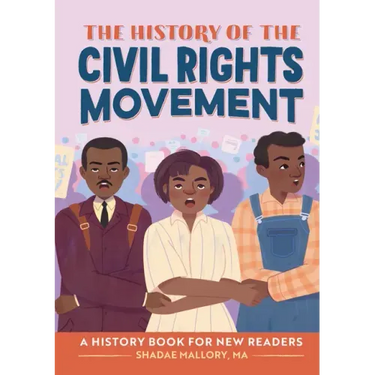 The History of the Civil Rights Movement: A History Book for New Readers