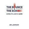 The Bounce and the Echo