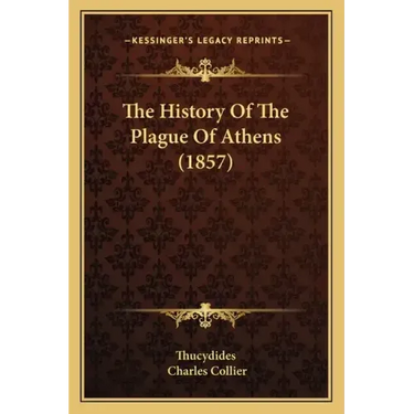 The History Of The Plague Of Athens (1857)