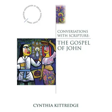 Conversations with Scripture: The Gospel of John