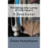 Polishing the Lamp of the Heart: A Devotional