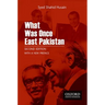 What Was Once East Pakistan: Second Edition with a New Preface