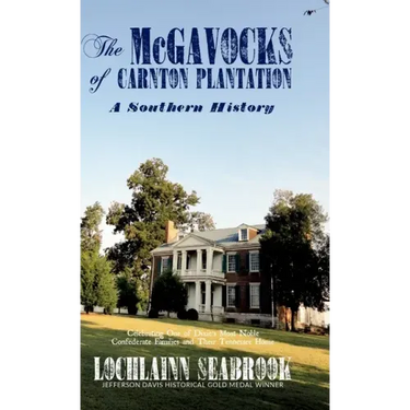 The McGavocks of Carnton Plantation: A Southern History