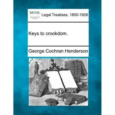 Keys to Crookdom.