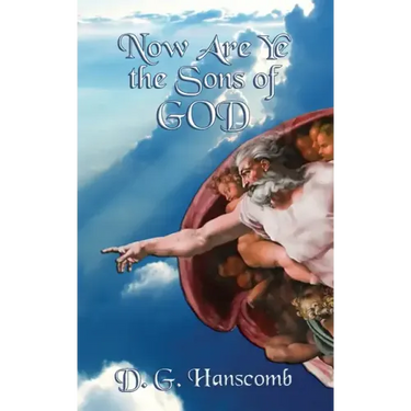 Now Are Ye the Sons of God