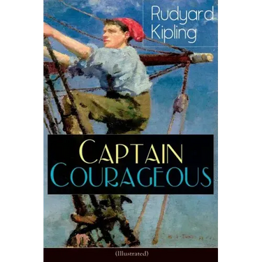 Captain Courageous (Illustrated): Adventure Novel
