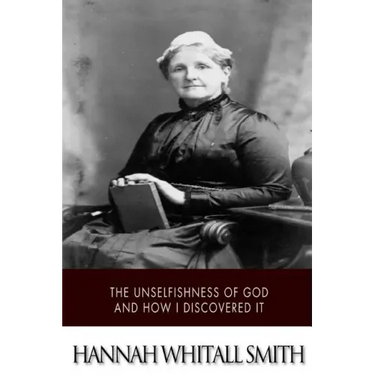 The Unselfishness of God and How I Discovered It