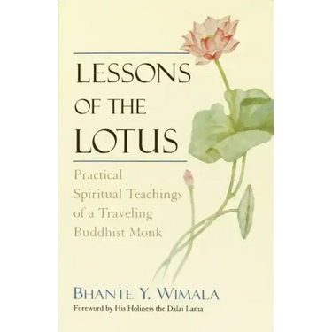 Lessons of the Lotus: Practical Spiritual Teachings of a Traveling Buddhist Monk
