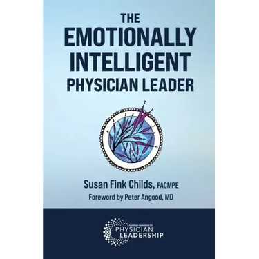 The Emotionally Intelligent Physician Leader