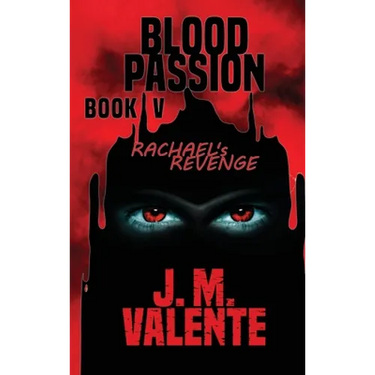 Blood Passion Book V: Rachael's Revenge