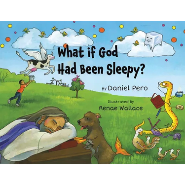 What if God Had Been Sleepy?