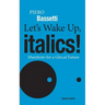 Let's Wake Up, Italics!: Manifesto for a Global Future