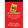 The First 90 Days in Government: Critical Success Strategies for New Public Managers at All Levels