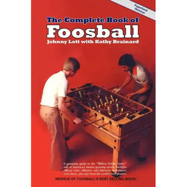 The Complete Book of Foosball