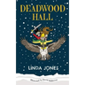 Deadwood Hall: 'A thrilling magical fantasy adventure for children aged 7-10'