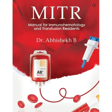 Mitr: Manual for Immunohematology and Transfusion Residents