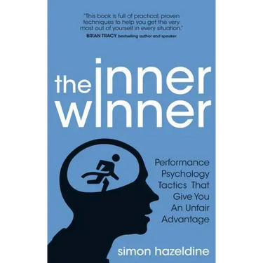 The Inner Winner: Performance Psychology Tactics That Give You an Unfair Advantage