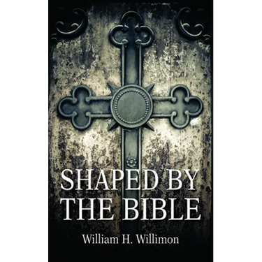 Shaped by the Bible