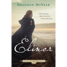 Elinor: A Riveting Story Based on the Lost Colony of Roanoke