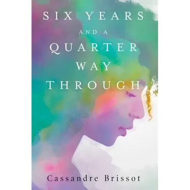 Six Years and A Quarter Way Through