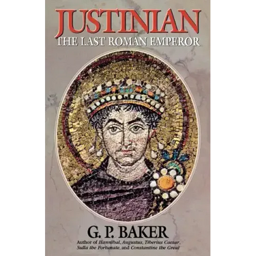 Justinian: The Last Roman Emporer