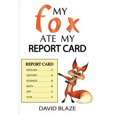 My Fox Ate My Report Card