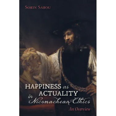 Happiness as Actuality in Nicomachean Ethics: An Overview
