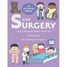 S is for Surgery: A Kids Surgery Book from A - Z