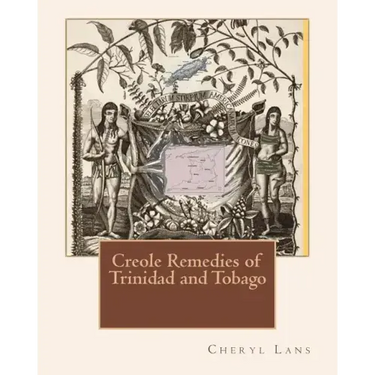 Creole Remedies of Trinidad and Tobago