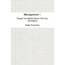 Management -- Things Your Mother Never Told You, 2nd Edition