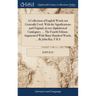 A Collection of English Words not Generally Used. With the Significations and Original, in two Alphabetical Catalogues. ... The Fourth Edition. Augmen