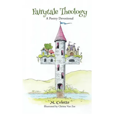 Fairytale Theology: A Poetry Devotional