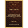 Eastern Churches: Containing Sketches Of The Nestorian, Armenian, Jacobite, Coptic And Abyssinian Communities (1850)