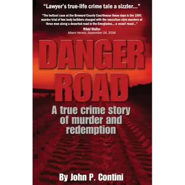 Danger Road: A true crime story of murder and redemption