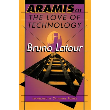 Aramis, or the Love of Technology