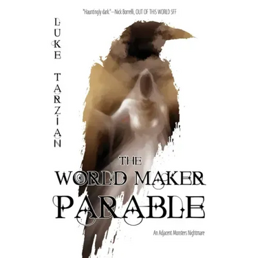 The World Maker Parable