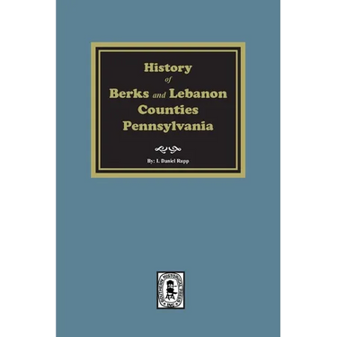 History of Berks and Lebanon Counties, Pennsylvania