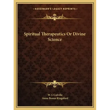 Spiritual Therapeutics or Divine Science