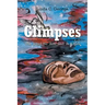 Glimpses: That Which Has Been, Shall Be Again