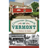 Country Stores of Vermont: A History & Guide