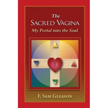 The Sacred Vagina: My Portal into the Soul