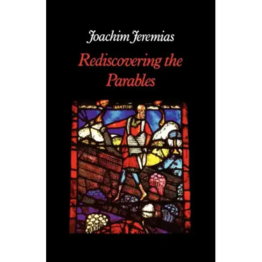 Rediscovering the Parables