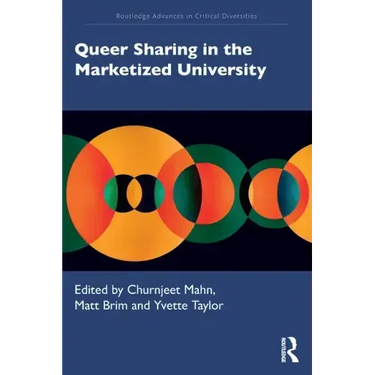 Queer Sharing in the Marketized University