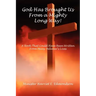 God Has Brought Us from a Mighty Long Way!