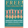 Free the Children: Conflict Education for Strong Peaceful Minds